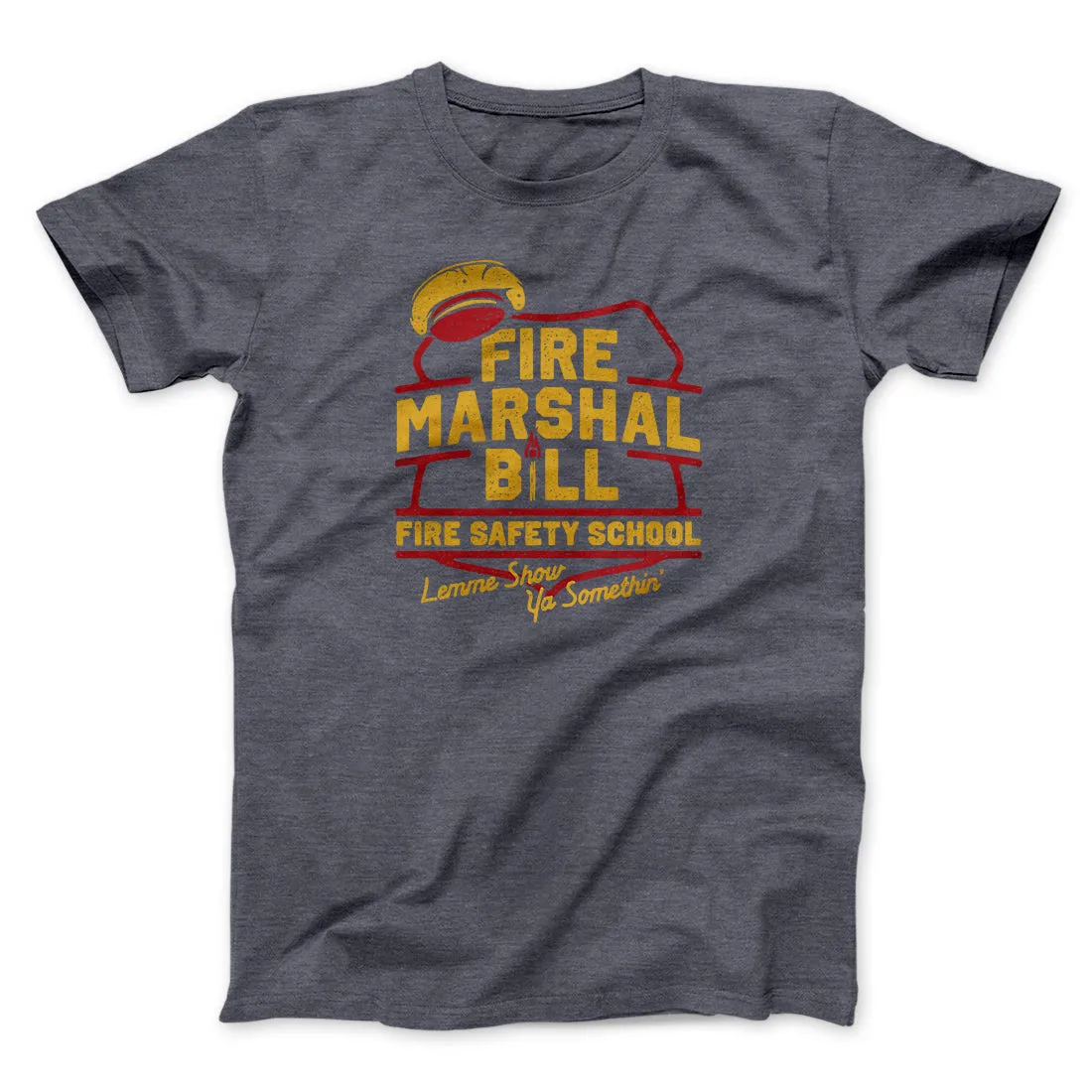 Fire Marshal Bill Fire Safety School Funny Movie Men/Unisex T-Shirt